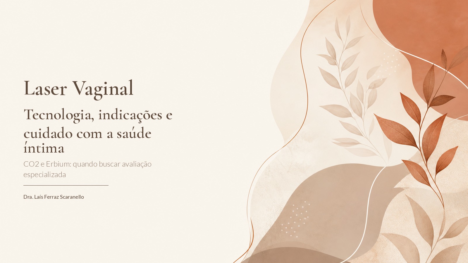 Laser Vaginal: Para Que Serve, Como Funciona e Quando É Indicado